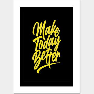 make today better-t-shirt-design Posters and Art